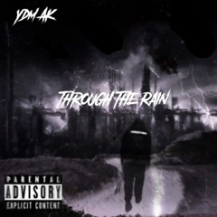 Through The Rain - YdmAk