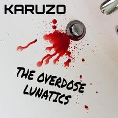 THE OVERDOSE LUNATICS [Uptempo Mix]
