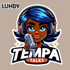 TEMPA TALKS - Guest Mix By Lundy
