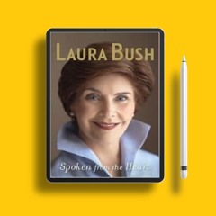 Spoken from the Heart by Laura Bush. No Fee [PDF]