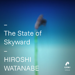 AHIDL01 - HIROSHI WATANABE - The State of Skyward