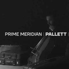 پالت - نصفالنهار مبدأ | Pallett - Prime Meridian