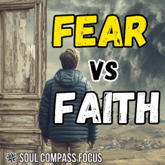 Fear vs Faith: Are You Holding on to the Wrong Rope? | Episode 54