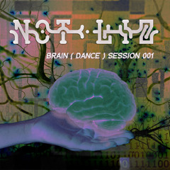 Brain ⁽ ᵈᵃⁿᶜᵉ ⁾ Session 001