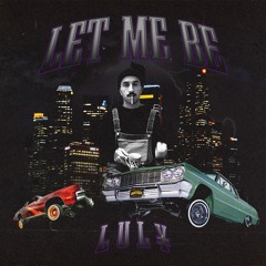 LET ME BE