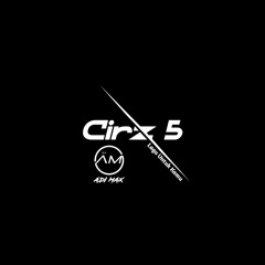 Cirz 5 (LaguUntukKamu) - DJ ADI MAX
