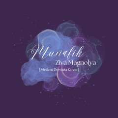 Ziva Magnolya - Munafik (Meilani Dewinta Cover)