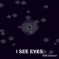 i see eyes