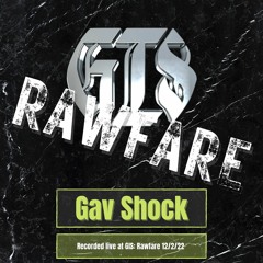 Gav Shock - GIS Rawfare 12/2/22