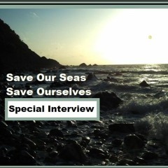 SNV Special Interview: Save Our Seas, Save Ourselves