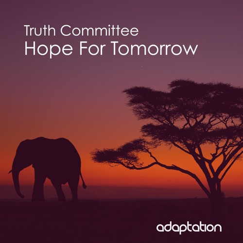 Truth Committee - Hope For Tomorrow