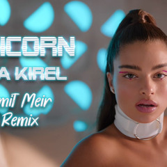 Noa Kirel - Unicorn (Amit Meir Remix Radio)