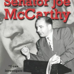 Read [EPUB KINDLE PDF EBOOK] The Rise and Fall of Senator Joe Mccarthy by  James Cros