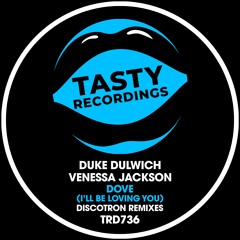 Duke Dulwich & Venessa Jackson - Dove (I'll Be Loving You) (Discotron Radio Remix)