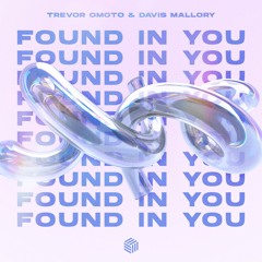 Trevor Omoto & Davis Mallory - Found In You