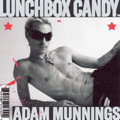 ADAM MUNNINGS | LUNCHBOX CANDY | THE BOX | The Ket Gala July 26th 2025