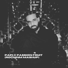 Antho Decks x Drake - Papi x Passion Fruit (rochinm mashup) **FILTER FREE DOWNLOAD**