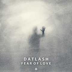 Datlash - Fear Of Love [Blue Tunes Records]