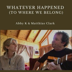 Whatever Happened (To Where We Belong)- Final