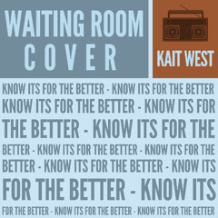 waiting room - kait west version (phoebe bridgers cover)