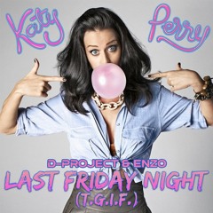 D - Project & Enzo Katy Perry - Last Friday Night Sample