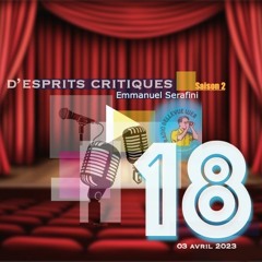 D'ESPRITS CRITIQUES N°18 (Avril), Par Emmanuel SERAFINI Au Théatre De L'Elysée - L.03 - 04 - 2023