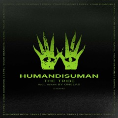 HumanDisuman - Shaman (Onelas Remix) [Expel Your Demons]