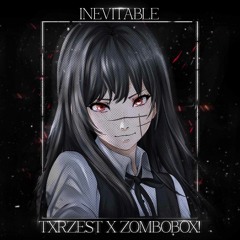 INEVITABLE w/TXRZEST