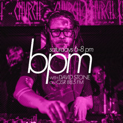 BPM with David Stone on CJSR 88.5 FM : May 31, 2025