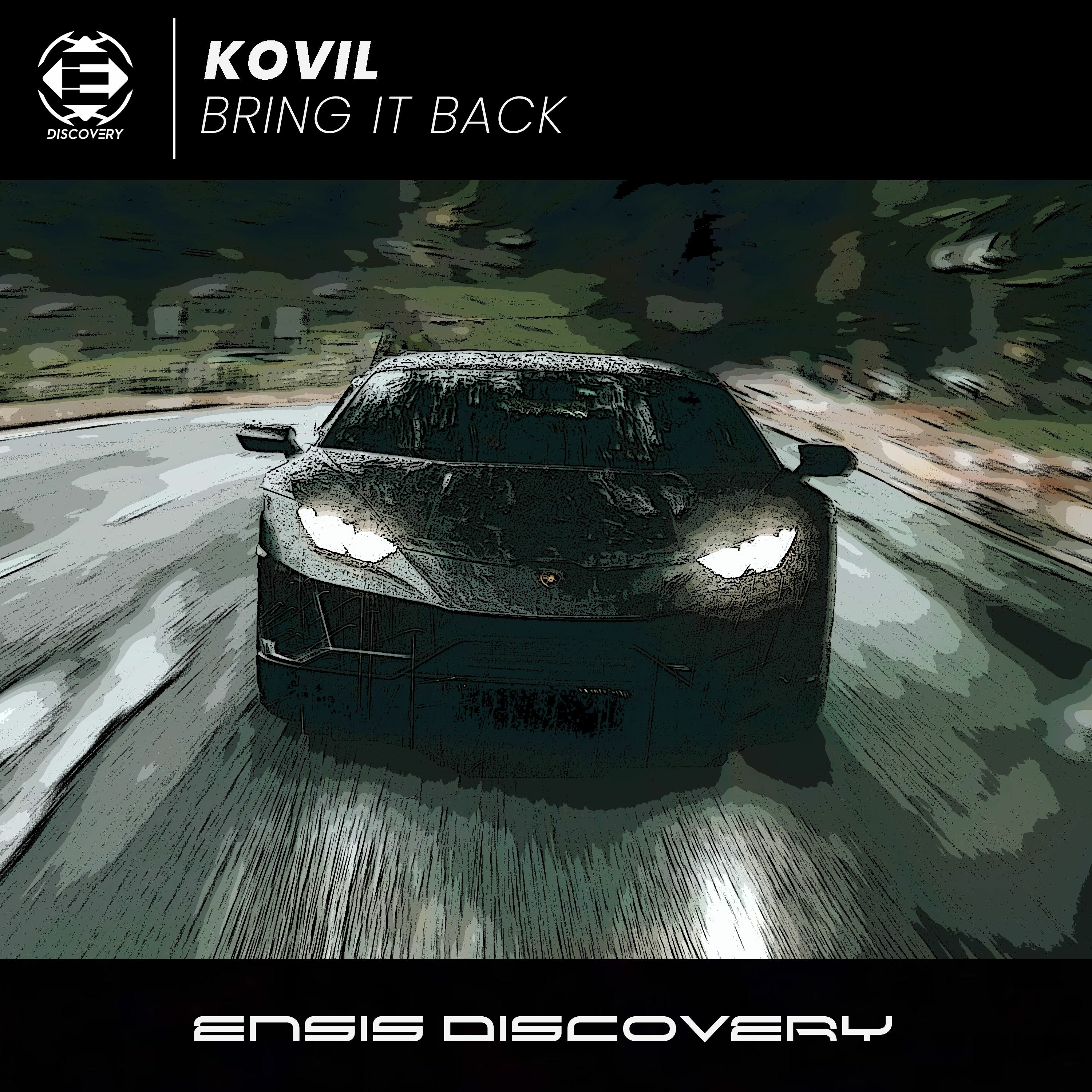 Kovil - Bring It Back (OUT NOW)[ENSIS DISCOVERY] episode artwork
