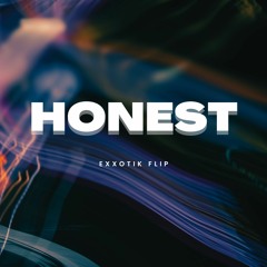 Honest (exxotik flip)