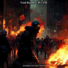 Void Builder- 49.3 FM (Free Download)