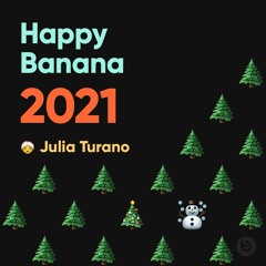 HAPPY BANANA 2021