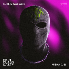 Subliminal Acid EP (High Class Nasty)