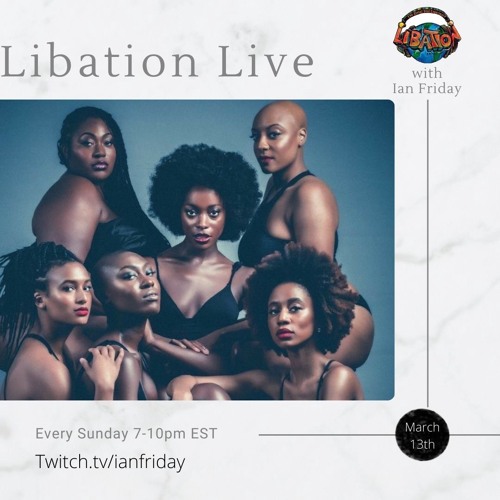 Libation Live with Ian Friday 3-13-22