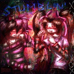 STUMBLIN' +ashgr3y (lyretrix)