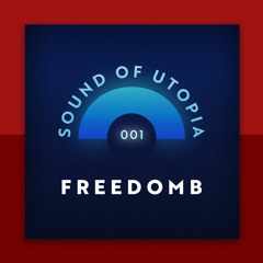 UTOPIACAST 001 - FreedomB