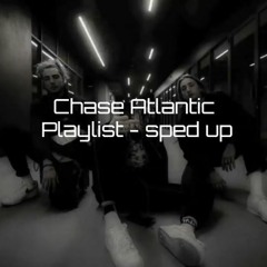 Chase Atlantic Playlist - (sped up)