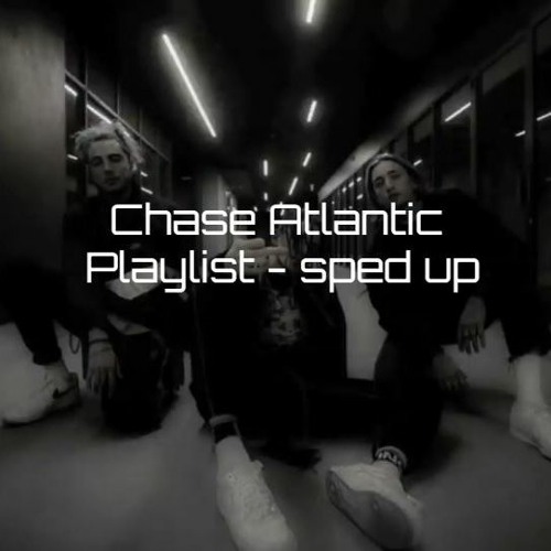 Chase Atlantic playlist 