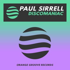 Paul Sirrell - Discomaniac (OUT NOW)