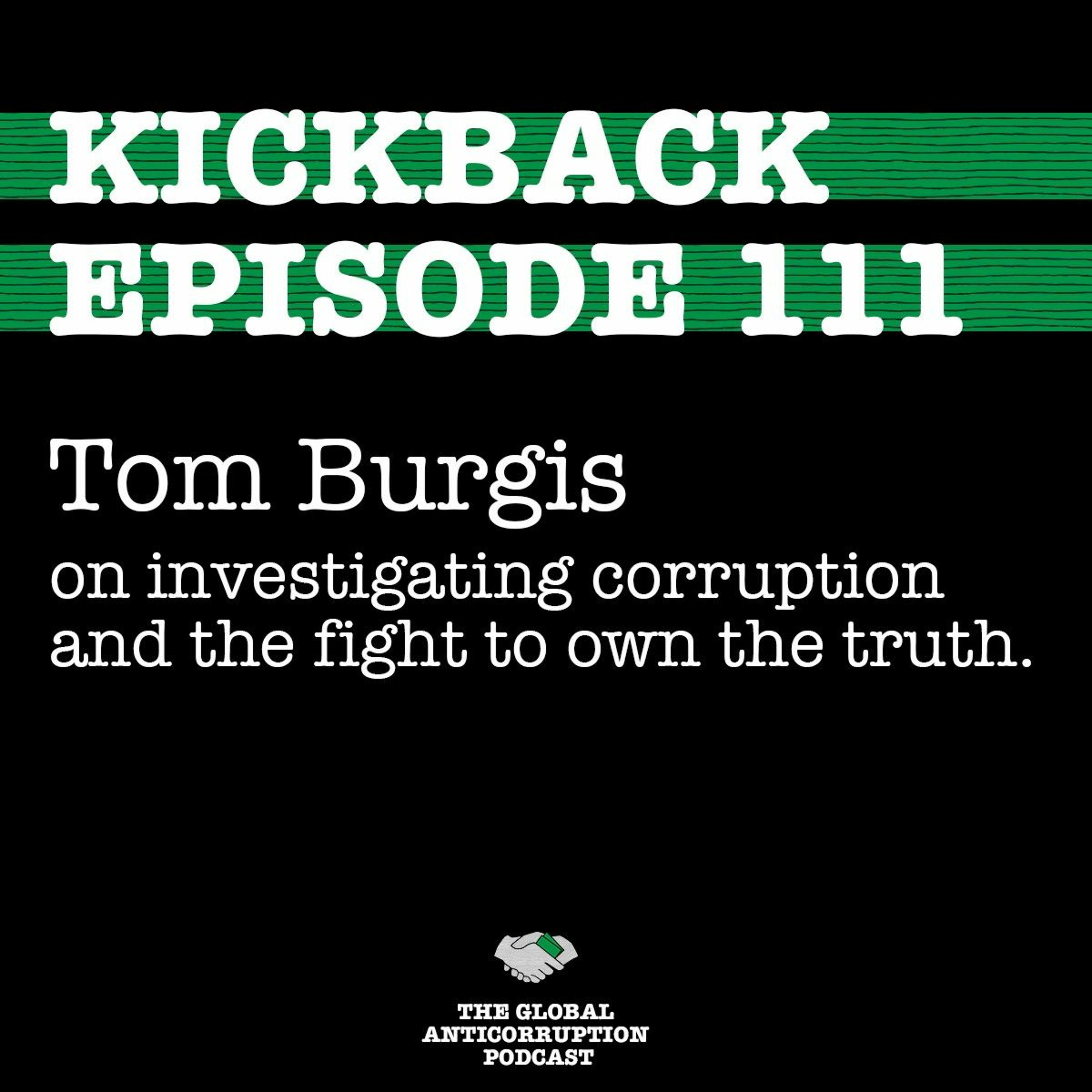 111. Tom Burgis on investigating corruption and the fight to own the truth