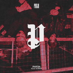 PARTIA - ACID DONER [FREE DL]