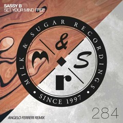 Sassy B - Set Your Mind Free (Angelo Ferreri Remix Radio Edit)