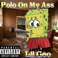 Polo On My A$$