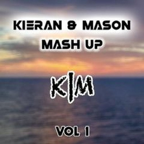 Kieran & Mason | Mashup - VOL1