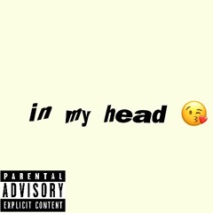 in my head