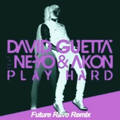 PLAY HARD (FUTURE RAVE REMIX)