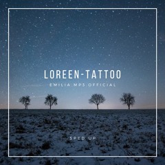 Loreen - Tattoo - Sped up