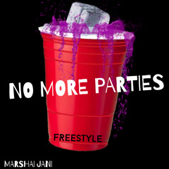 No More Parties (Freestyle)