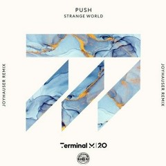 Push - Strange world (Joyhauser Remix)